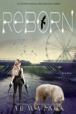 Reborn: The Born Series 3 by Ae Watson