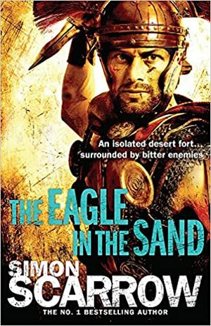 The Eagle in the Sand by Simon Scarrow