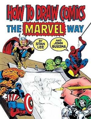 How to Draw Comics the Marvel Way by John Buscema, Stan Lee