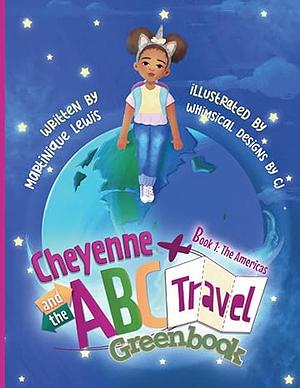 Cheyenne and the ABC Travel Greenbook: The Americas by Martinique Lewis