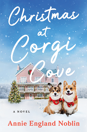 Christmas at Corgi Cove by Annie England Noblin, Annie England Noblin