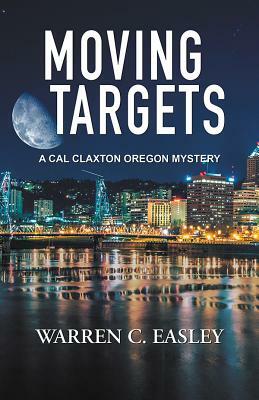 Moving Targets by Warren C. Easley