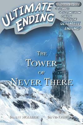 The Tower of Never There by David Kristoph, Danny McAleese