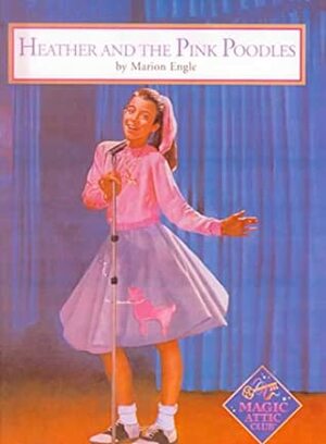 Heather and the Pink Poodles by Marion Engle
