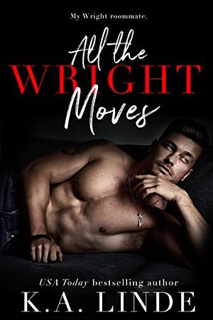 All the Wright Moves by K.A. Linde