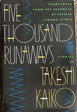Five Thousand Runaways by Takeshi Kaikō