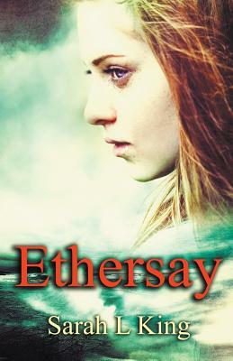 Ethersay by Sarah L. King