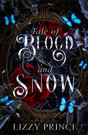Tale of Blood and Snow by Lizzy Prince, Lizzy Prince