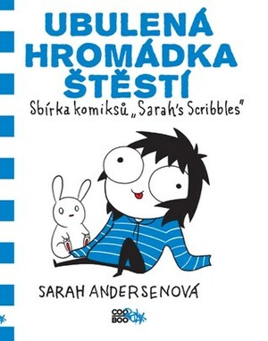 Ubulená hromádka štěstí by Sarah Andersen