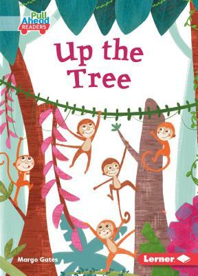 Up the Tree by Margo Gates