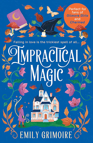 Impractical Magic by Emily Grimoire