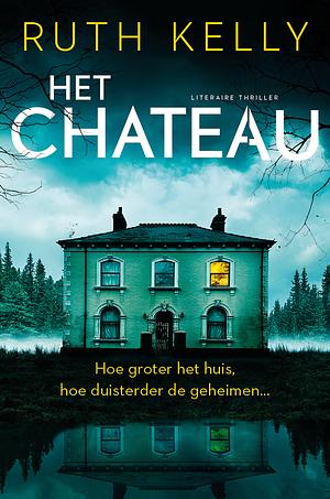 Het chateau by Ruth Kelly