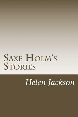 Saxe Holm's Stories by Helen Hunt Jackson