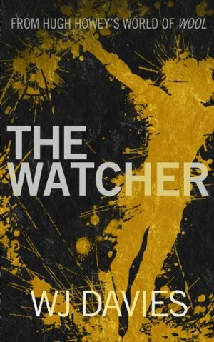 The Watcher by W.J. Davies