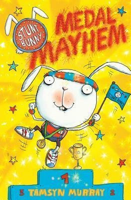 Medal Mayhem by Tamsyn Murray, Lee Wildish