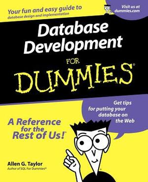 Database Development For Dummies by Allen G. Taylor