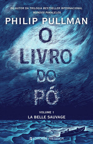 O Livro do Pó - La Belle Sauvage by Philip Pullman, Rosário Monteiro