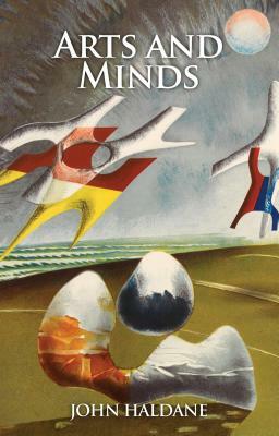 Arts and Minds by John Haldane