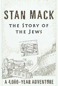 The Story of the Jews: A 4,000 YearAdventure by Stan Mack