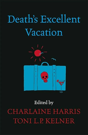 Death's Excellent Vacation by Charlaine Harris