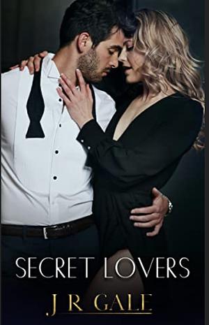 Secret Lovers by J.R. Gale