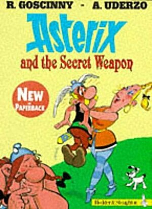 Asterix and the Secret Weapon by René Goscinny