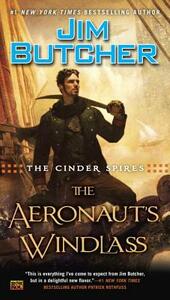 The Aeronaut's Windlass by Jim Butcher