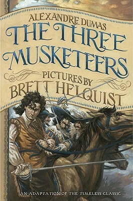 The Three Musketeers: Iillustrated Young Readers' Edition by Alexandre Dumas, Brett Helquist