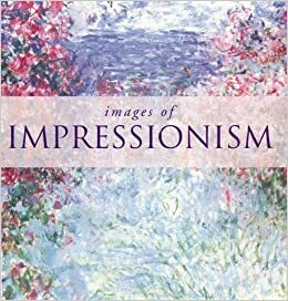 Images of Impressionism by Diana Craig