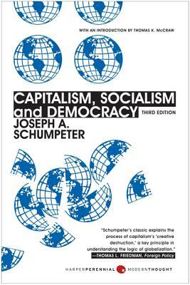 Capitalism, Socialism, and Democracy: Third Edition by Joseph A. Schumpeter