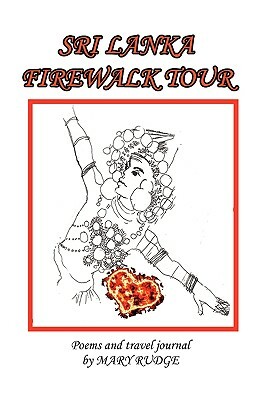 Sri Lanka Firewalk Tour by Mary Rudge