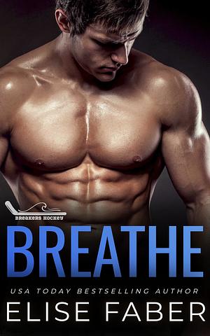Breathe by Elise Faber