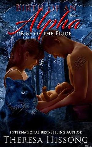 The Birth of an Alpha by Theresa Hissong