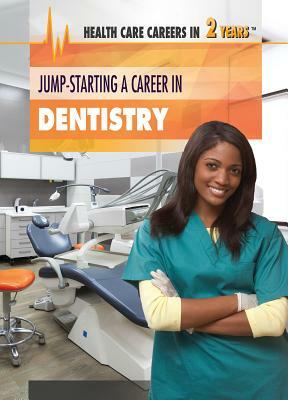 Jump-Starting a Career in Dentistry by Carol Hand