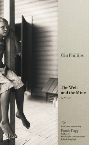 The Well and the Mine by Gin Phillips