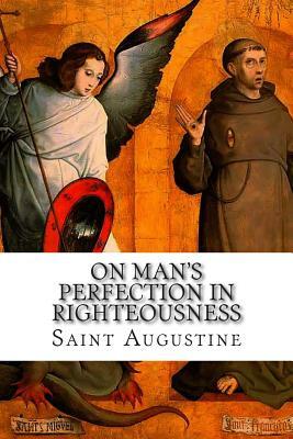 On Man's Perfection in Righteousness by 