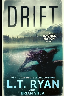 Drift by L.T. Ryan, Brian Shea