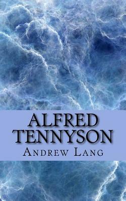 Alfred Tennyson by Andrew Lang