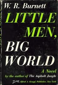 Little Men, Big World by W.R. Burnett