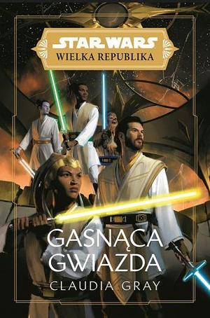 Gasnąca gwiazda by Anna Hikiert-Bereza, Claudia Gray