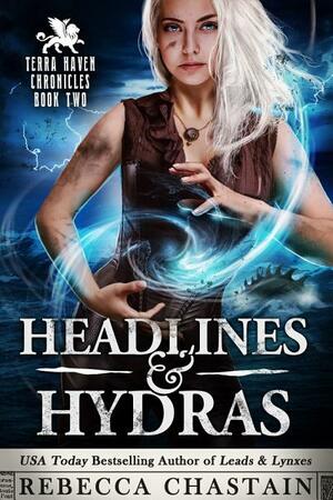 Headlines & Hydras by Rebecca Chastain