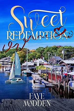 Sweet Redemption by Faye Madden