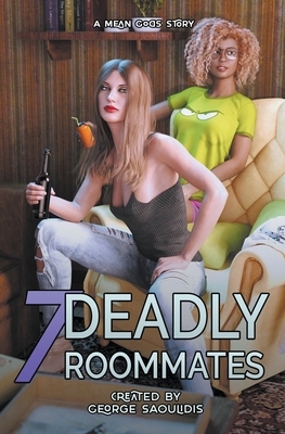 7 Deadly Roommates by George Saoulidis