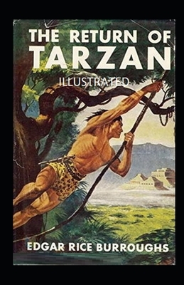 THE RETURN OF TARZAN Illustrated by Edgar Rice Burroughs