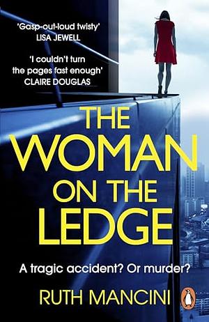 The Woman on the Ledge by Ruth Mancini