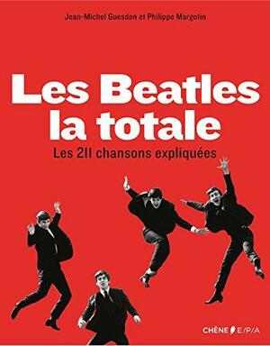 Les Beatles, La Totale by Jean-Michel Guesdon