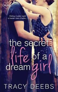 The Secret Life of a Dream Girl by Tracy Deebs