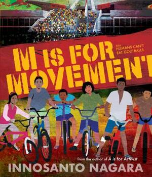 M Is for Movement by Innosanto Nagara