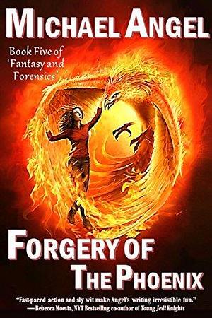 Forgery of the Phoenix by Michael Angel, Michael Angel