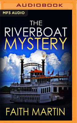 The Riverboat Mystery by Faith Martin